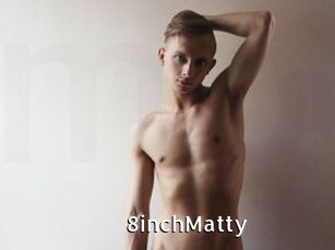 8inchMatty