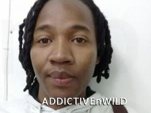 ADDICTIVEnWILD