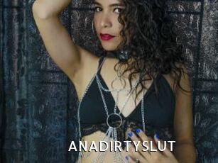 ANADIRTYSLUT