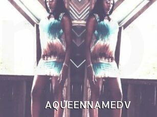 AQUEENNAMEDV