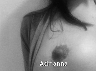 Adrianna