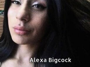 Alexa_Bigcock