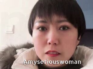 Amyseriouswoman
