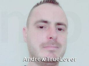 AndrewTrueLover