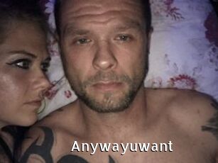 Anywayuwant