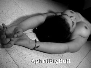 AphrilBigButt