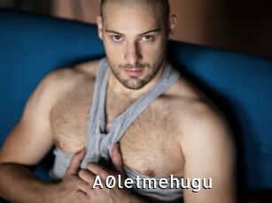 A0letmehugu