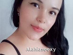 Alahiaseexy