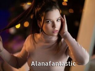 Alanafantastic