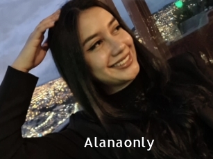 Alanaonly