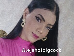 Alejahotbigcock