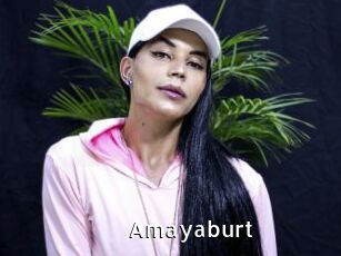 Amayaburt
