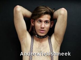 Andrewfetishmeek