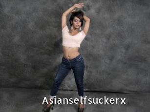 Asianselfsuckerx