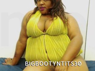 BIGBOOTYNTITS30