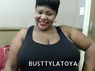 BUSTTYLATOYA