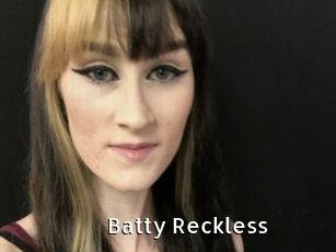 Batty_Reckless