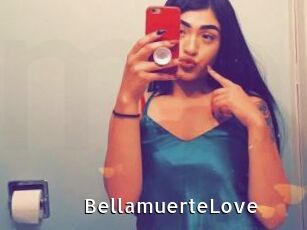 BellamuerteLove