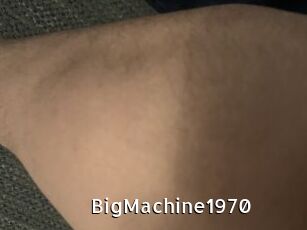 BigMachine1970