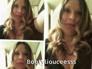 Bootyliouceesss