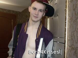 Born4Kisses