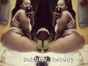Bubblez_Thebody