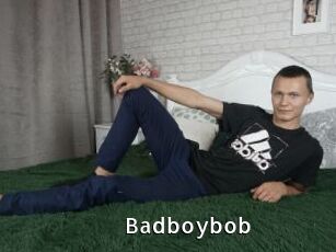 Badboybob