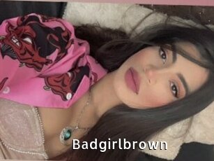 Badgirlbrown