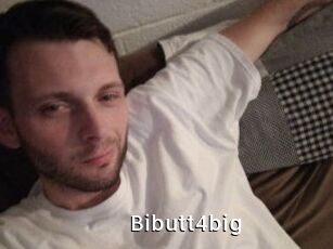 Bibutt4big