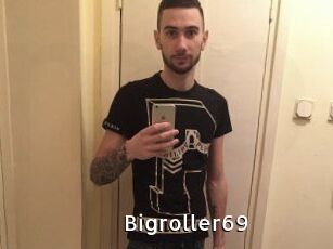 Bigroller69