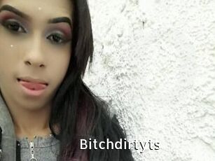 Bitchdirtyts