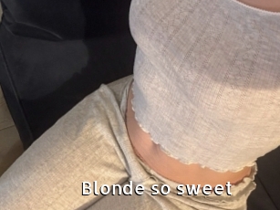 Blonde_so_sweet