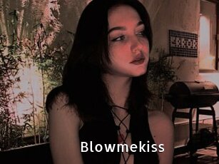 Blowmekiss