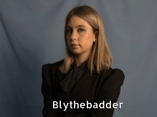 Blythebadder