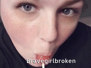 Bravegirlbroken