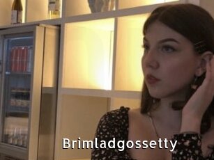 Brimladgossetty