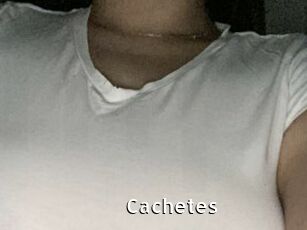 Cachetes