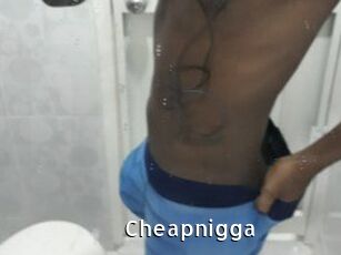 Cheapnigga