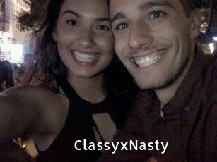 ClassyxNasty