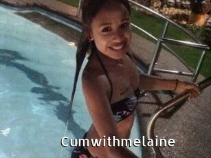 Cumwithmelaine