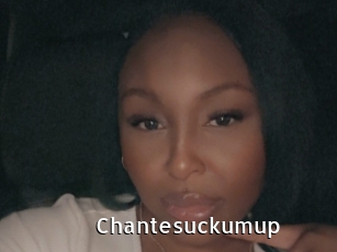 Chantesuckumup