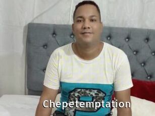 Chepetemptation
