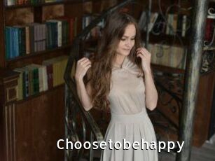 Choosetobehappy