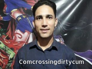 Comcrossingdirtycum