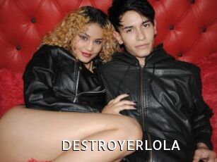 DESTROYERLOLA