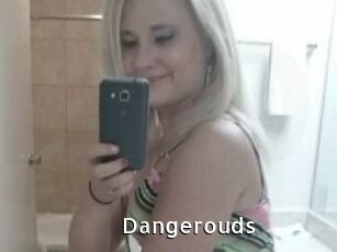 Dangerouds