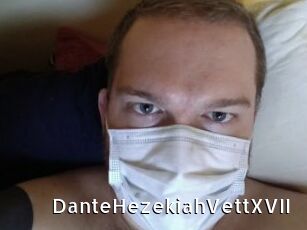 DanteHezekiahVettXVII