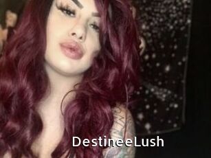 DestineeLush