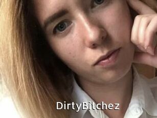 DirtyBitchez