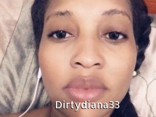 Dirtydiana33